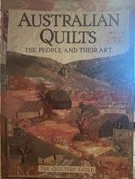 Australian Quilts: The People and Their Art