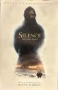 Silence (NOW A MAJOR FILM BY MARTIN SCORSESE

