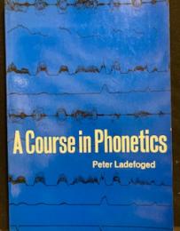 A Course In Phonetics