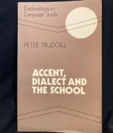 Accent, Dialect and the School (Explorations in Language Study)