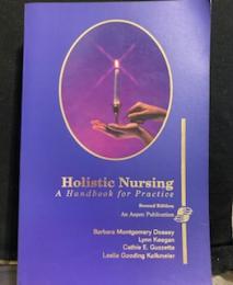 Holistic Nursing: A Handbook for Practice 