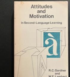 Attitudes and Motivation in Second-Language Learning