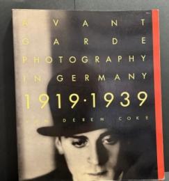 AVANTGARDE　PHOTOGRAPHY IN GERMANY 1919・1939