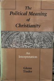 The Political Meaning of Christianity: An Interpretation