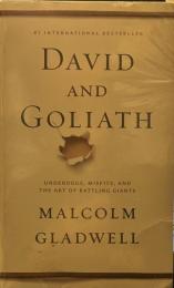 David and Goliath: Underdogs, Misfits, and the Art of Battling Giants