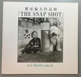 鷲尾倫夫作品展　「THE SNAP SHOT」