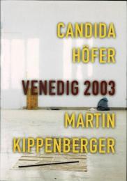 Venedig 2003  Candida Höfer, Martin Kippenberger 