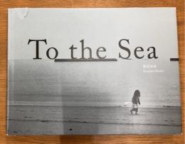 To the sea