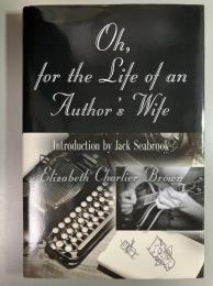 Oh, for the Life of an Author's Wife