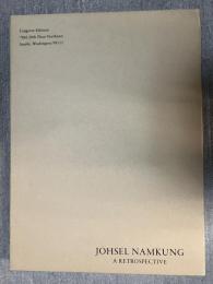 JOHSEL NAMKUNG　A RETROSPECTIVE