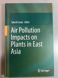 Air Pollution Impacts on Plants in East Asia