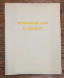 WOLFGANG LAIB A JOURNEY