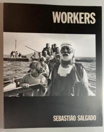 セバスチャン・サルガド写真展　WORKERS