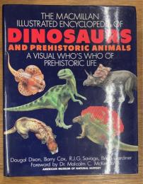 The Macmillan Illustrated Encyclopedia of Dinosaurs and Prehistoric Animals