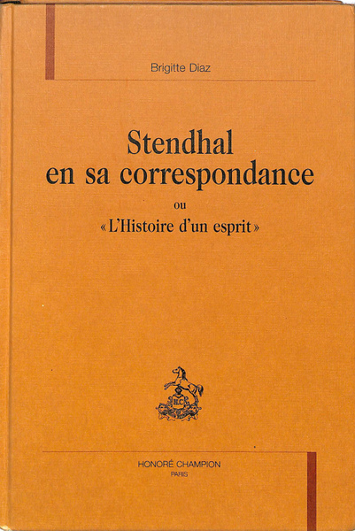 スタンダール研究 スタンダール書簡研究(仏) Stendhal en sa correspondance ou L