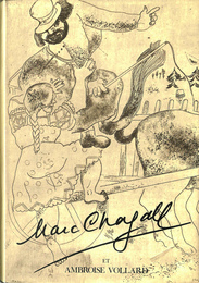 マルク・シャガールとアンブロワーズ・ヴォラール（仏）Marc Chagall et Ambroise Vollard　：　Catalogue complet des gravures executees par Marc Chagall a la demande d'Ambroise Vollard　