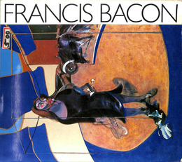 フランシス・ベーコン　FRANCIS BACON Paintings 1945-1982　展覧会図録
