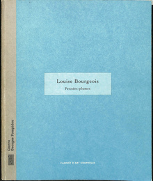 ルイーズ・ブルジョア（仏）　Louise Bourgeois  Pensees-plumes