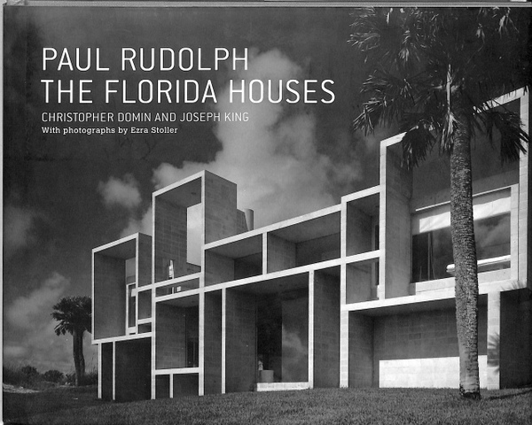 洋書 PAUL RUDOLPH /THE FLORIDA HOUSES ポール・ルドルフ(英) Paul Rudolph: The Florida Houses(Christopher