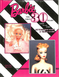 バービー最初の30年　1959年から1989年（英）　Barbie The First 30Years 1959 through 1989 AN INDENTIFICATION&VALUE GUIDE 