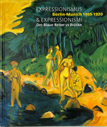 表現主義（仏）　EXPRESSIONISMUS & EXPRESSIONISMI  DER BLAUE REITER VS BRUCKE  BERLIN-MUNICH 1905-1920