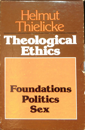 神学的倫理　全３巻揃（英）Theological Ethics Foundations, Politics, Sex