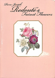 花の画家　ルドゥーテ「美花選」展　Pierre-Joseph Redoute's Fairest Flowers