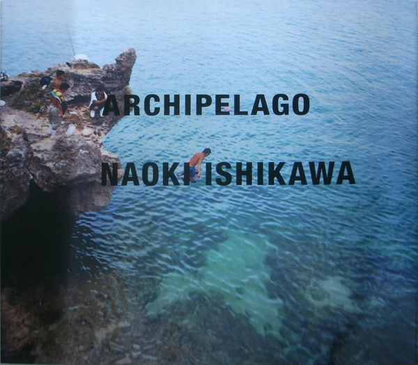 ARCHIPELAGO アーキペラゴ(石川直樹) / 古本、中古本、古書籍の通販は 