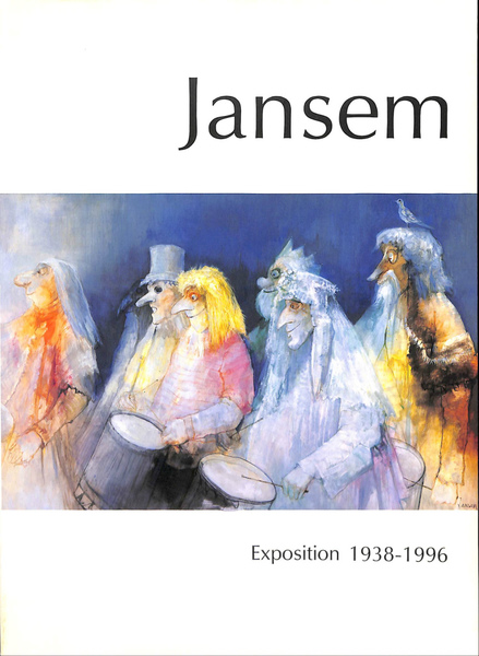 【気質アップ】 愛と哀しみを描いて60年 ジャン・ジャンセン展 Jansen 図録 アート・デザイン・音楽