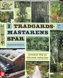庭師の軌跡（スウェーデン語）I TRADGARDS-MASTARENS SPAR　KUNSKAP FOR EN HALLBAR TRADGARD