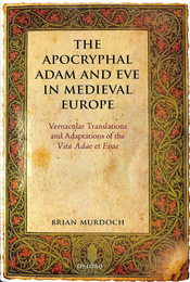 THE APOCRYPHAL ADAM AND EVE IN MEDIEVAL EUROPE（英）