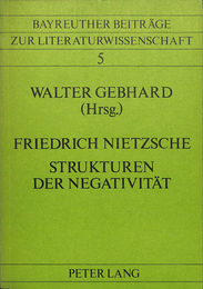 バイロイト・ニーチェ・コロキウム　１９８２（独）Friedrich Nietzsche Strukturen Der Negativitaet　Bayreuther Nietzsche-Kolloquium １９８２