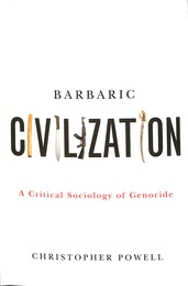 野蛮な文明　ジェノサイドの批判的社会学(英)　BARBARIC CIVILIZATION A Critical Sociology of Genocide