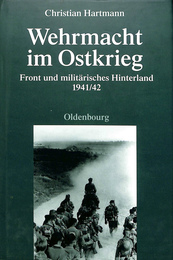 東方戦争によるドイツ国防軍　戦線と軍事的後背地１９４１・１９４２（独）Wehrmacht im Ostkrieg Front und militarisches Hinterland １９４１・１９４２