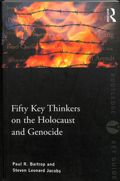 ホロコーストとジェノサイドに関する５０人の思想家たち（英）Fifty Key Thinkers on the Holocaust and Genocide