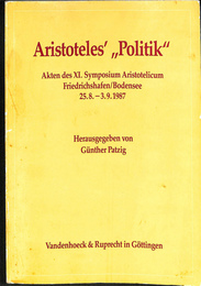 アリストテレス「政治学」シンポジウム（独、英、仏）Aritoteles' "Politik" Akten des １１ Symposium Aritotelicum Friedrichshaften/Bodensee ２５.８.-３.９. １９８７
