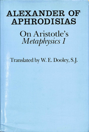 アフロディシアスのアレクサンドロス　「アリストテレスの形而上学について」（英）ALEXANDER　OF　APHRODISIAS　Oｎ　Ariostotle's　Metaphysics