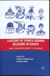 仏独関係史（英）A History of Franco-German Relations in Europe: From "Hereditary Enemies" to Partners