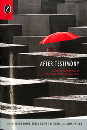 未来のためのホロコーストの物語の倫理と美学(英)After Testimony: The Ethics and　Aesthetics of Holocaust Narrative for the Future