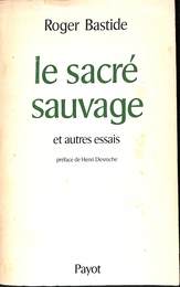 聖なる野蛮人 le sacre sauvage et autres essais