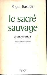 聖なる野蛮人 le sacre sauvage et autres essais