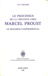 マルセル・プルーストの創作過程　LE PRICESSUS DE LA CREARION CHEZ MARCEL PROUST LE FRAGMENT EXPERIMENTAL