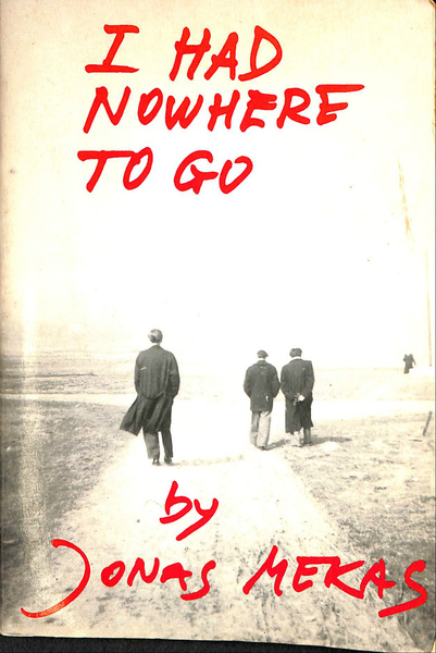 I HAD NOWHERE TO GO メカスの難民日記 Amazon.co.jp: メカスの難民日記 : ジョナス・メカス, 飯村 昭子: 本