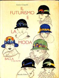 未来派とファッション（伊）　Il futurismo e la moda: Balla e gli altri