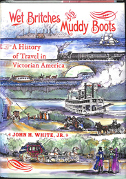 ビクトリア朝アメリカの旅行の歴史（英）Wet Britches and Muddy Boots: A History of Travel in Victorian America