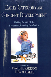 初期のカテゴリーと概念の発達（英）　Early Category AND Concept Development　Making Sense of the Blooming Buzzing Confusion