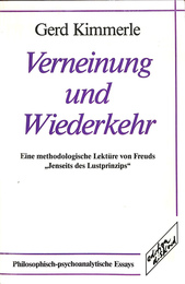 フロイト「快楽原理を越えて」の方法論的読み方　（独）　Verneinung und Wiederkehr