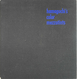 hamaguchi's color mezzotints（英）
