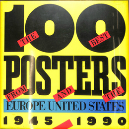 厳選された秀作　欧米のポスター１００点（英）　THE １００ BEST POSTERS FROM EUROPE AND THE UNITED STATES １９４５－１９９０