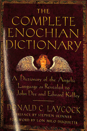 完全エノク語辞典（英）　Ｔｈｅ　Ｃｏｍｐｌｅｔｅ　Ｅｎｏｃｈｉａｎ　Ｄｉｃｔｉｏｎａｒｙ